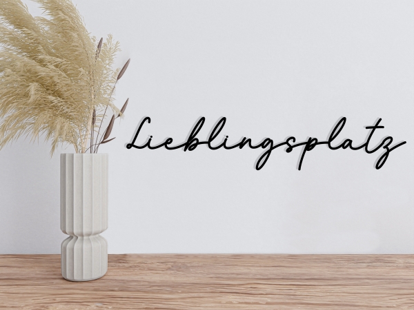 Schriftzug "Lieblingsplatz"